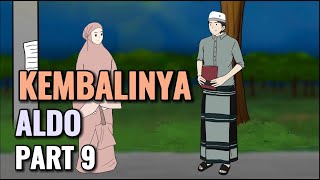 KEMBALINYA ALDO PART 9  Animasi Sekolah [upl. by Gilberto22]