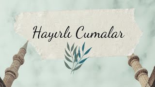 CUMA MESAJLARI RESİMLİ İLAHİLİ VİDEOLARI 2024 HAYIRLI CUMALAR OZAN BİRGÜL İLAHİ FON MÜZİĞİ [upl. by Sulakcin277]