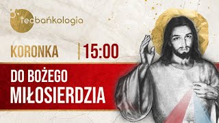 Koronka do Bożego Miłosierdzia Teobańkologia 2712 Środa [upl. by Wright773]