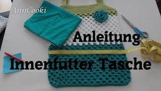 Taschenfutter für Häkeltasche  Anleitung Teil 4 von 4 [upl. by Bat]