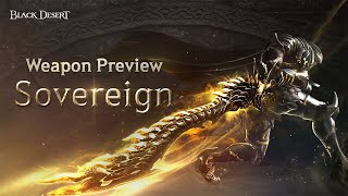 Land of the Morning Light  Seoul Sovereign Weapon Preview  Black Desert [upl. by Ruberta]