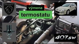 Peugeot 407 SW 2 0 100 kW Termostat výmena [upl. by Eatnoj957]