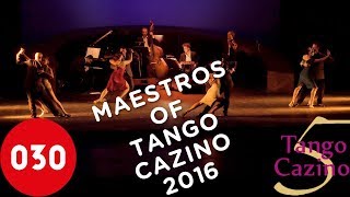 The Maestros of Tango Cazino Festival 2016 – La tupungatina [upl. by Romaine]