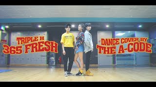 365 FRESH  Triple H 트리플 H Dance Cover  The Acode from Vietnam [upl. by Elimaj52]