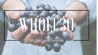 A Day of Whole30  3 Meal Recipes and Some Snack Ideas [upl. by Niwri]