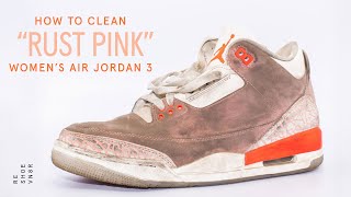 How To Clean The Womens Air Jordan 3 Rust Pink With Reshoevn8r [upl. by Neih]