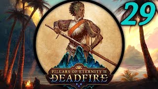 A Full House  Lets Play Pillars of Eternity II Deadfire PotD 29 [upl. by Robert479]