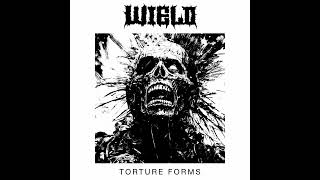 Wield  Torture Forms DeathgrindDeathmetalGrindcore [upl. by Corvin]