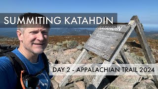 Summiting Katahdin  Appalachian Trail 2024 Thru Hike Day 2  Baxter State Park [upl. by Bernete999]