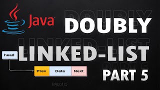 Part 5 Doubly Linked List Implementation using Java print list and search methods [upl. by Ailemrac483]