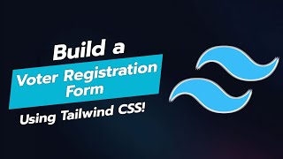 BUILD A VOTER REGISTRATION FORM UI COMPONENT WITH TAILWIND CSS 🗳️✨ [upl. by Ecnarepmet]