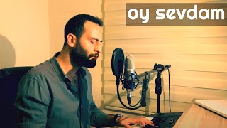 OY SEVDAM  Ünal Sofuoğlu Davut Güloğlu Cover [upl. by Thunell]