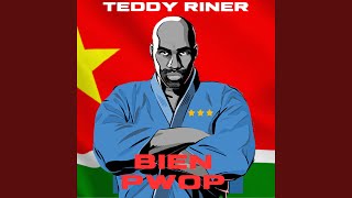 TEDDY RINER BIEN PWOP [upl. by Virg]