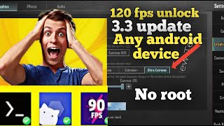 FINNALY 120 FPS UNLOCK ANY ANDROID DEVICE 😍 AFTER NEW UPDATE 33🔥 [upl. by Ume823]