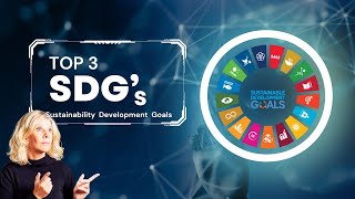 Revealing the Top 3 SDG Goals An Essential Guide SDG Meaning [upl. by Acirrej]