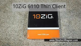 10ZiG 6110 Windows 10 Thin Client Unboxing Video [upl. by Eatnoid]