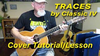 TRACES by Classics IV  cover amp TutorialLesson by Ed Harp w Martin OM35 [upl. by Joyann147]