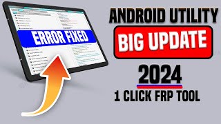 Finally Android Utility New Update🔥All Samsung FRP Bypass 2024 ADB Enable Fail  Samsung FRP Tool [upl. by Manson]