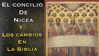 El concilio de Nícea y los cambios en la biblia [upl. by Price412]