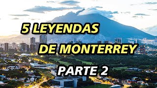 Las Leyendas Más Escalofriantes De Monterrey  Parte 2 [upl. by Frayne922]