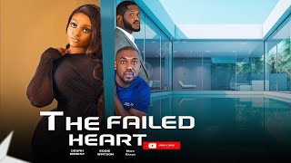 THE FAILED HEART EDDIE WATSON NAZO Ekezie ODUAH ERNEST NEW 2024 NOLLYWOOD MOVIES [upl. by Refinne79]