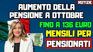 🚨PENSIONI 2024 OTTOBRE PORTA AUMENTI FINO A 136 EURO MENSILI PER PENSIONATI [upl. by Pennie]