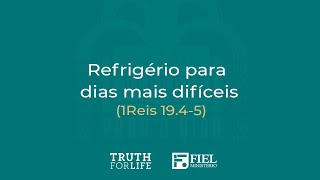 Refrigério para dias mais difíceis  1Reis 19 45 [upl. by Arded]