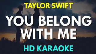 You Belong With Me Karaoke  Taylor Swift [upl. by Airehc360]