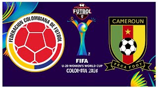 🔴 EN VIVO COLOMBIA VS CAMERUN  MUNDIAL FEMENINO SUB 20  FECHA 2  GRUPOS [upl. by Elbert]