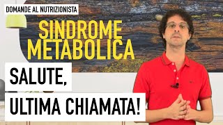 Sindrome Metabolica salute ultima chiamata [upl. by Uzzi]