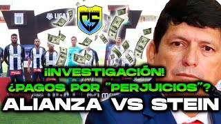 ¿INVESTIGACIÓN POR EL PROCESO ACELERADO DE ALIANZA VS STEIN ¿LOZANO Y EL PAGO POR quotPERJUICIOSquot [upl. by Ivetts]