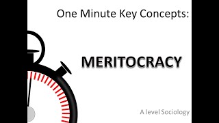 MERITOCRACY One Minute Key Concepts in Sociology [upl. by Romeu909]