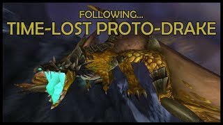 Following The TimeLost ProtoDrake [upl. by Chobot954]