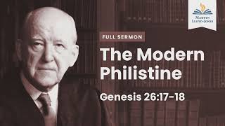 The Modern Philistine―A Sermon on Genesis 261718 Remastered [upl. by Omocaig949]