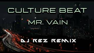 Culture Beat  Mr Vain DJ Rez Remix [upl. by Noicpecnoc919]