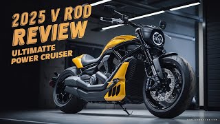 2025 Harley Davidson V Rod Review The Ultimate Power Cruiser [upl. by Yecac489]