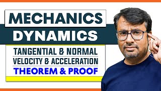 MECHANICS  TANGENTIAL amp NORMAL Velocity amp Acceleration  Theorem amp Proof  KINEMATICS  DYNAMICS [upl. by Suiramad825]