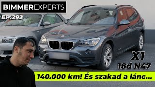 Bimmer Experts  140000 km és szakad a lánc BMW X1 18d N47  E93 335i és E92 320d hibák [upl. by Silvan]