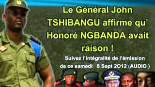 Le Genéral John TSHIBANGU affirme qu Honoré NGBANDA avait raison [upl. by Acir]