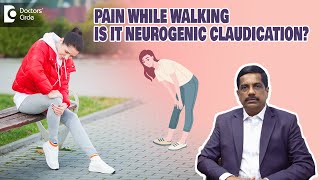 Neurogenic Claudication Pain in legs while Walking  Dr Kodlady Surendra Shetty  Doctors Circle [upl. by Usanis]