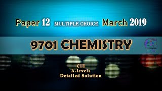 CIE AS level Chemistry 9701  M19 Q12  Fully Solved Paper  March 2019 Qp 12  970112FM19 McqS [upl. by Rochette]