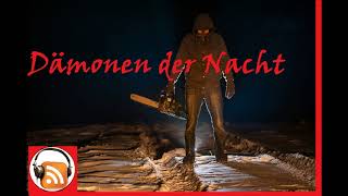 😈 Neues Horror Hörspiel 😈 Dämonen Der Nacht grusel hörspiel für erwachsene [upl. by Aitnas]