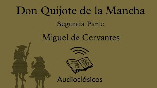 Don Quijote de la Mancha Segunda Parte Cap 6174 – Miguel de Cervantes Audiolibro [upl. by Lara56]