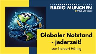 Globaler Notstand  jederzeit Von Norbert Häring [upl. by Port]