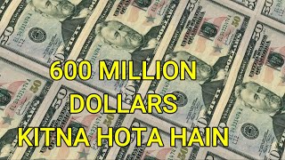 600 Million Dollars in Indian Rupees  600 Million Dollar Kitna Hota Hai  600 Million Indian Rupees [upl. by Liane517]