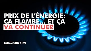 Prix du gaz et de lélectricité pourquoi ça explose   Investigation [upl. by Enyalahs]