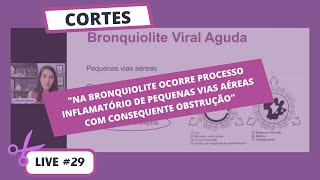 Corte live 29 Fisiopatologia da bronquiolite viral aguda [upl. by Epstein]