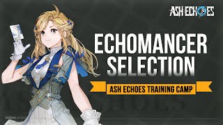 Ash Echoes Training Camp  Echomancer Repositioning  Ash Echoes SEA [upl. by Enuj]