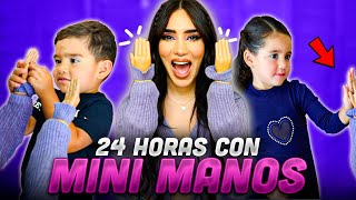 24 HORAS CON MINI MANOS 🙌🏻 😱 Kimberly Loaiza [upl. by Rednael]