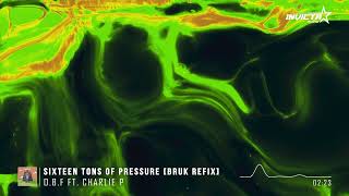 OBF  Sixteen Tons Of Pressure ft Charlie P Bruk Refix Free Download [upl. by Tiduj447]